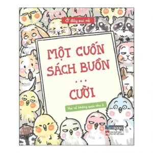 Vui vẻ không quạu nha 2 - Một cuốn sách buồn cười