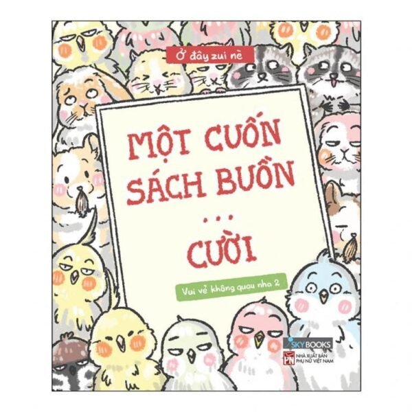 Vui vẻ không quạu nha 2 - Một cuốn sách buồn cười