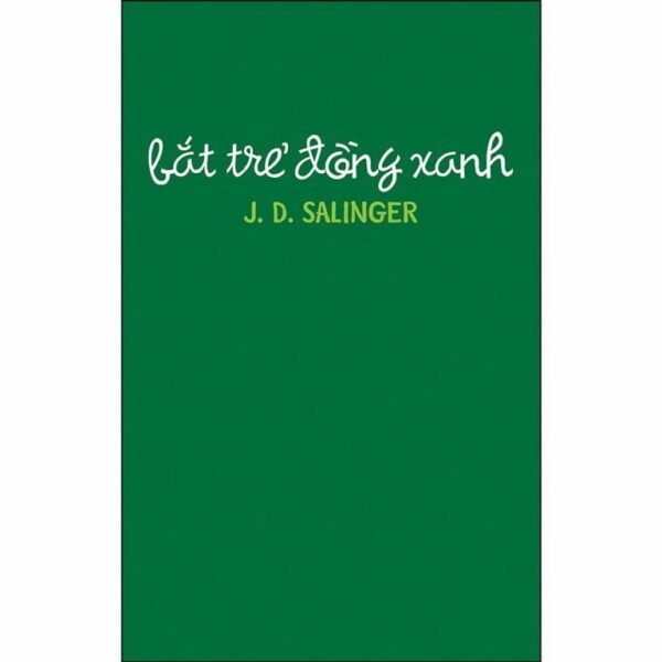 Bắt Trẻ Đồng Xanh – Jerome David Salinger