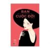 Bạn Mới Là Chủ Nhân Của Cuộc Đời Mình