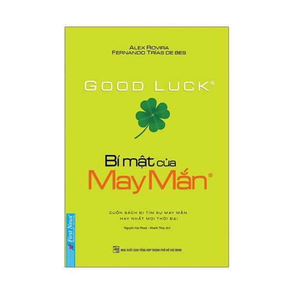 Bí Mật Của May Mắn - Cuốn Sách Đi Tìm Sự May Mắn Hay Nhất Mọi Thời Đại