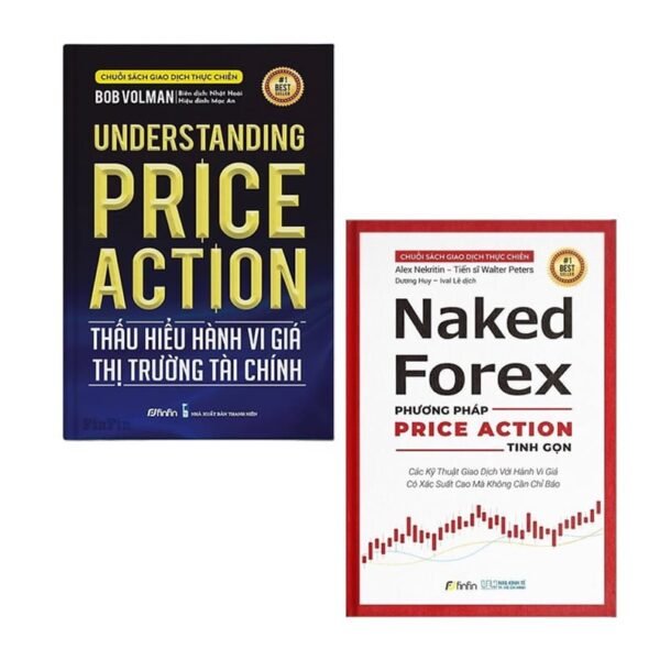 Bộ 2 Cuốn Sách Phương Pháp Price Action: Naked Forex Và Thấu Hiểu Hành Vi Giá Thị Trường Tài Chính