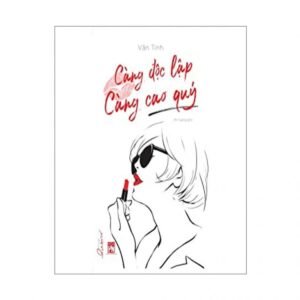 Càng Độc Lập Càng Cao Quý - Vãn Tình