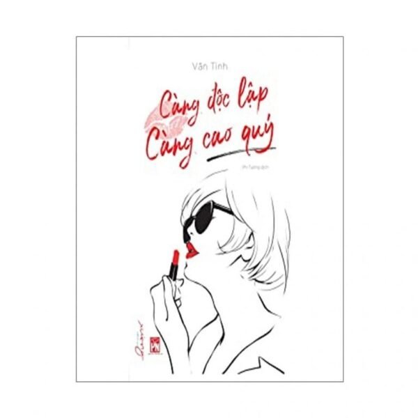 Càng Độc Lập Càng Cao Quý - Vãn Tình