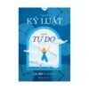 Càng Kỷ Luật, Càng Tự Do - Ca Tây