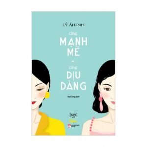 Càng Mạnh Mẽ Càng Dịu Dàng