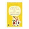 Cha mẹ thông thái con thông minh