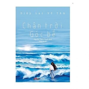 Chân trời góc bể (Diệp Lạc Vô Tâm)