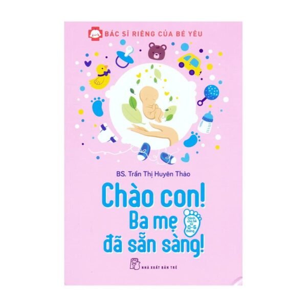 Chào Con! Ba Mẹ Đã Sẵn Sàng