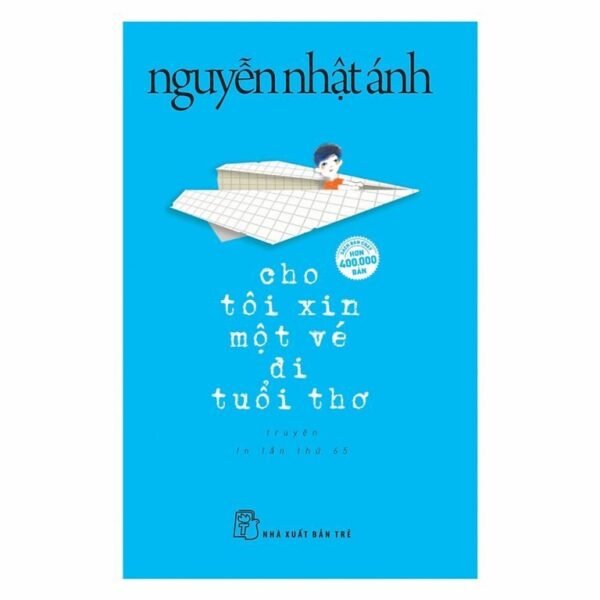 Cho Tôi Xin Một Vé Đi Tuổi Thơ – Nguyễn Nhật Ánh