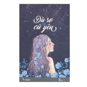 Dù sợ vẫn cứ yêu