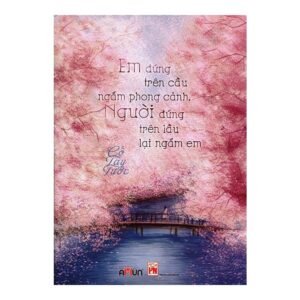 Em đứng trên cầu ngắm phong cảnh - Cổ Tây Tước