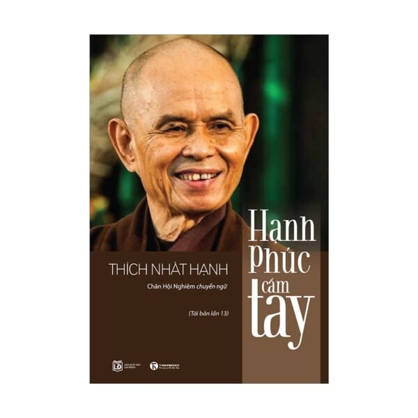 Hạnh Phúc Cầm Tay - Thầy Thích Nhất Hạnh