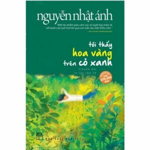 Tôi Thấy Hoa Vàng Trên Cỏ Xanh – Nguyễn Nhật Ánh