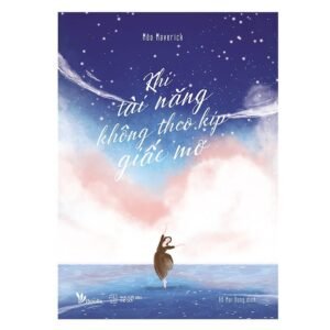 Khi tài năng không theo kịp giấc mơ