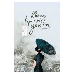 Không kịp nói yêu em