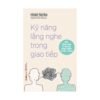 Kỹ Năng Lắng Nghe Trong Giao Tiếp