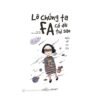 Lỡ chúng ta FA cả đời thì sao