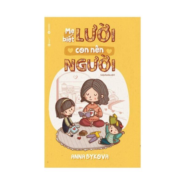 Mẹ Biết Lười Con Nên Người