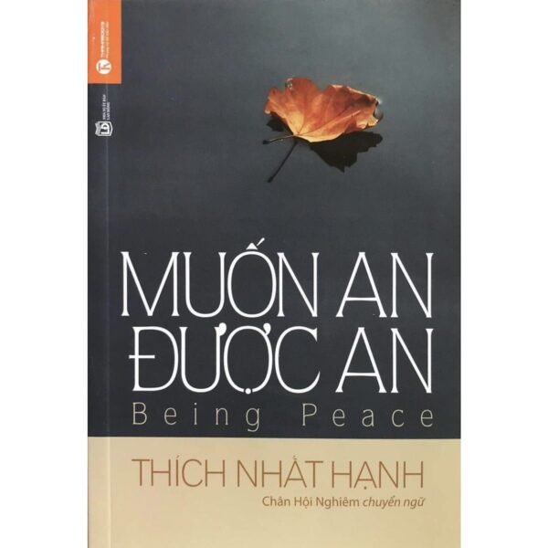 Muốn an được an - Thầy Thích Nhất Hạnh
