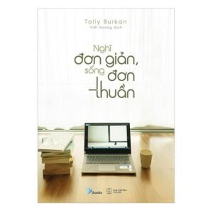 Nghĩ đơn giản sống đơn thuần