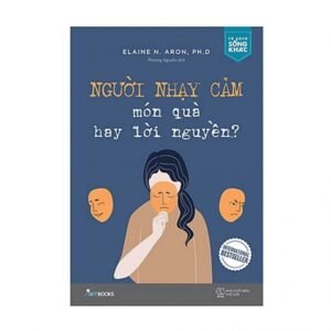 Người Nhạy Cảm - Món Quà Hay Lời Nguyền