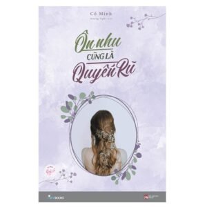 Ôn nhu cũng là quyến rũ