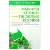 (Bản Mới) Phân Tích Kỹ Thuật Trong Thị Trường Tài Chính