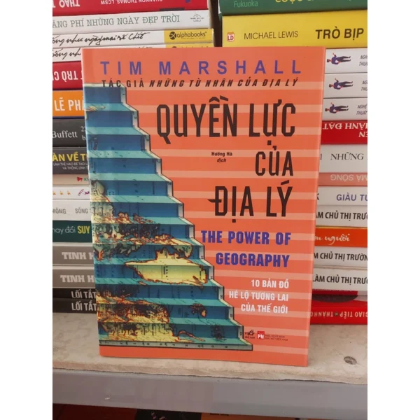 Quyền Lực Của Địa Lý - The Power Of Geography (Bìa Mềm)