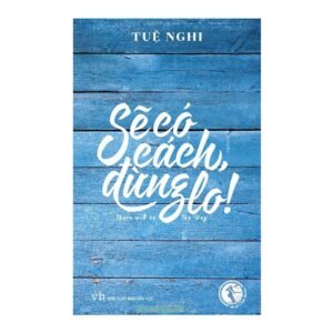 Sẽ có cách đừng lo - Tuệ Nghi
