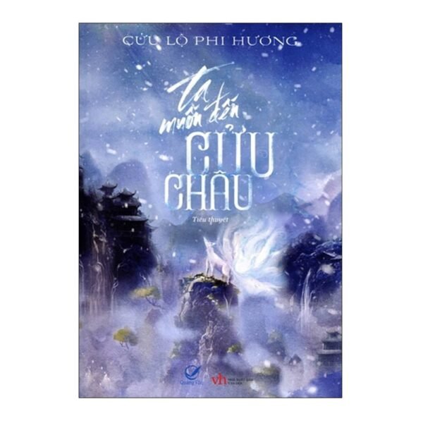 Ta muốn đến Cửu Châu - Cửu Lộ Phi Hương