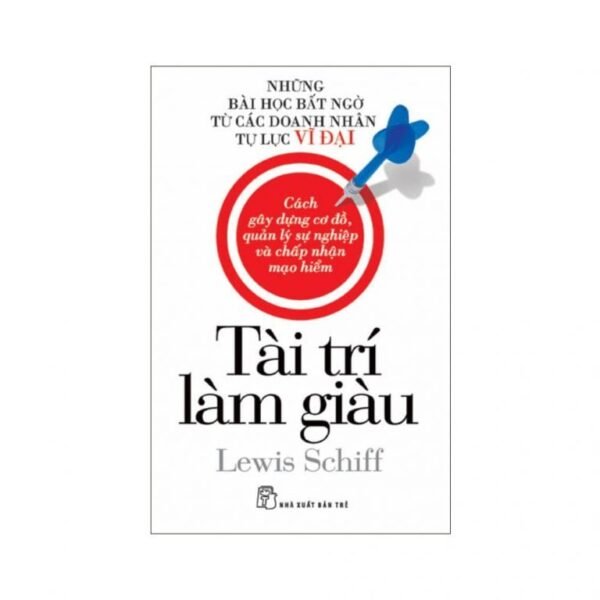 Tài Trí Làm Giàu - Lewis Schiff