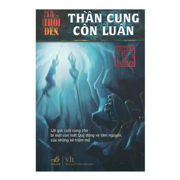 Ma thổi đèn - Thần cung côn luân (P1)