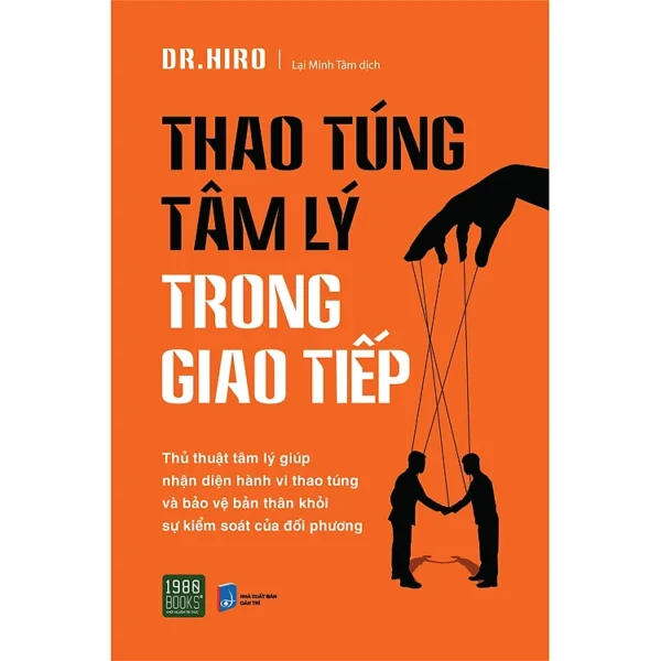 Thao Túng Tâm Lý Trong Giao Tiếp - DR. Hiro