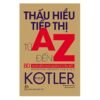 Thấu Hiểu Tiếp Thị Từ A Đến Z - 80 Khái Niệm Nhà Quản Lý Cần Biết