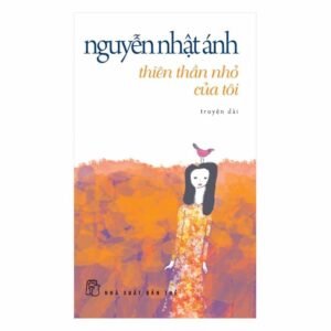 Thiên Thần Nhỏ Của Tôi – Nguyễn Nhật Ánh