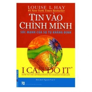 Tin Vào Chính Mình (I Can Do It) - Louise L Hay