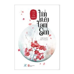 Tình kiếp tam sinh - Cửu Lộ Phi Hương