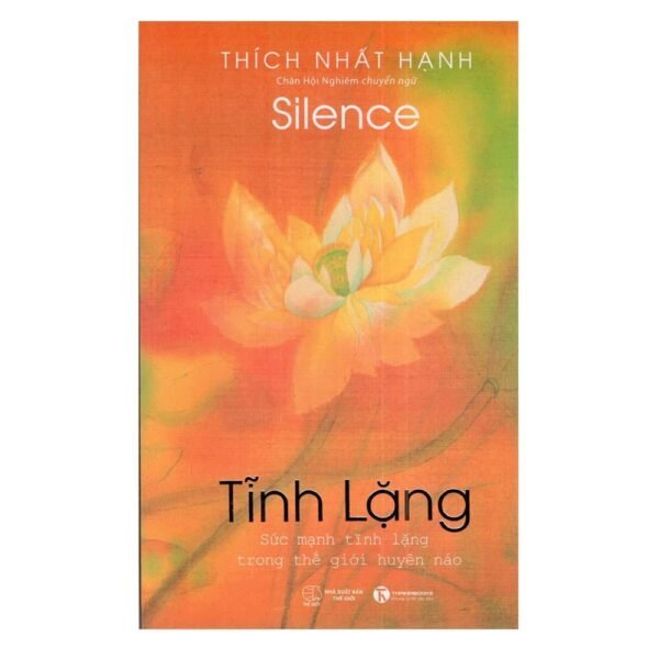 Tĩnh lặng - Thầy Thích Nhất Hạnh
