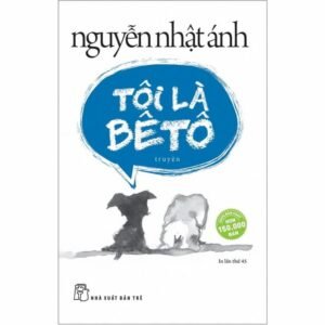 Tôi Là Bê Tô – Nguyễn Nhật Ánh