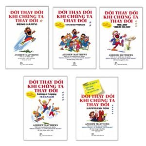 Trọn Bộ 5 Tập Đời Thay Đổi Khi Chúng Ta Thay Đổi - Andrew Matthews