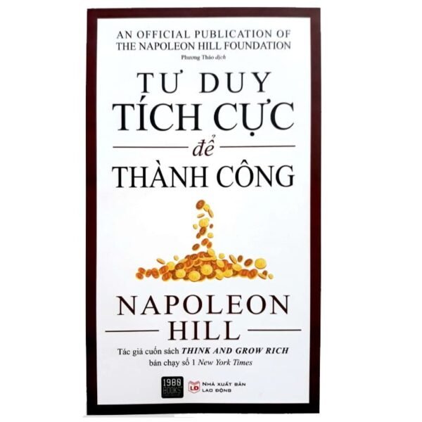 Tư Duy Tích Cực Để Thành Công - Napoleon Hill