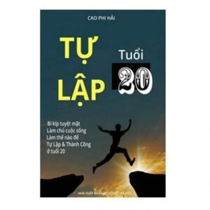 Tự Lập Tuổi 20 - Cao Phi Hải