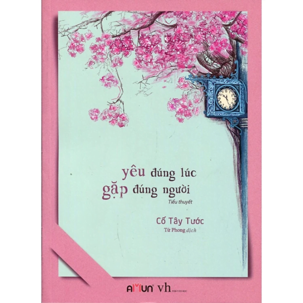 Yêu Đúng Lúc Gặp Đúng Người - Cổ Tây Tước
