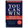 You Can Win – Bí Quyết Của Người Chiến Thắng